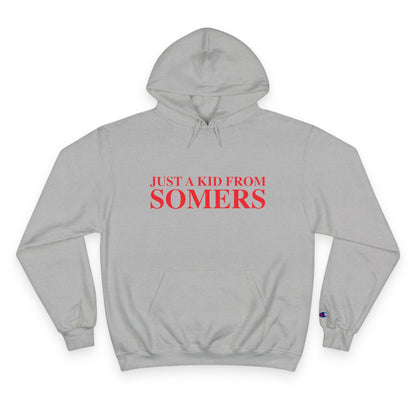 Just a kid from Somers Champion Hoodie