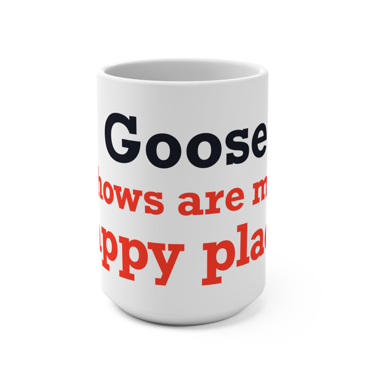 Goose Shows Are My Happy Place - Blue & Orange Mug 15oz