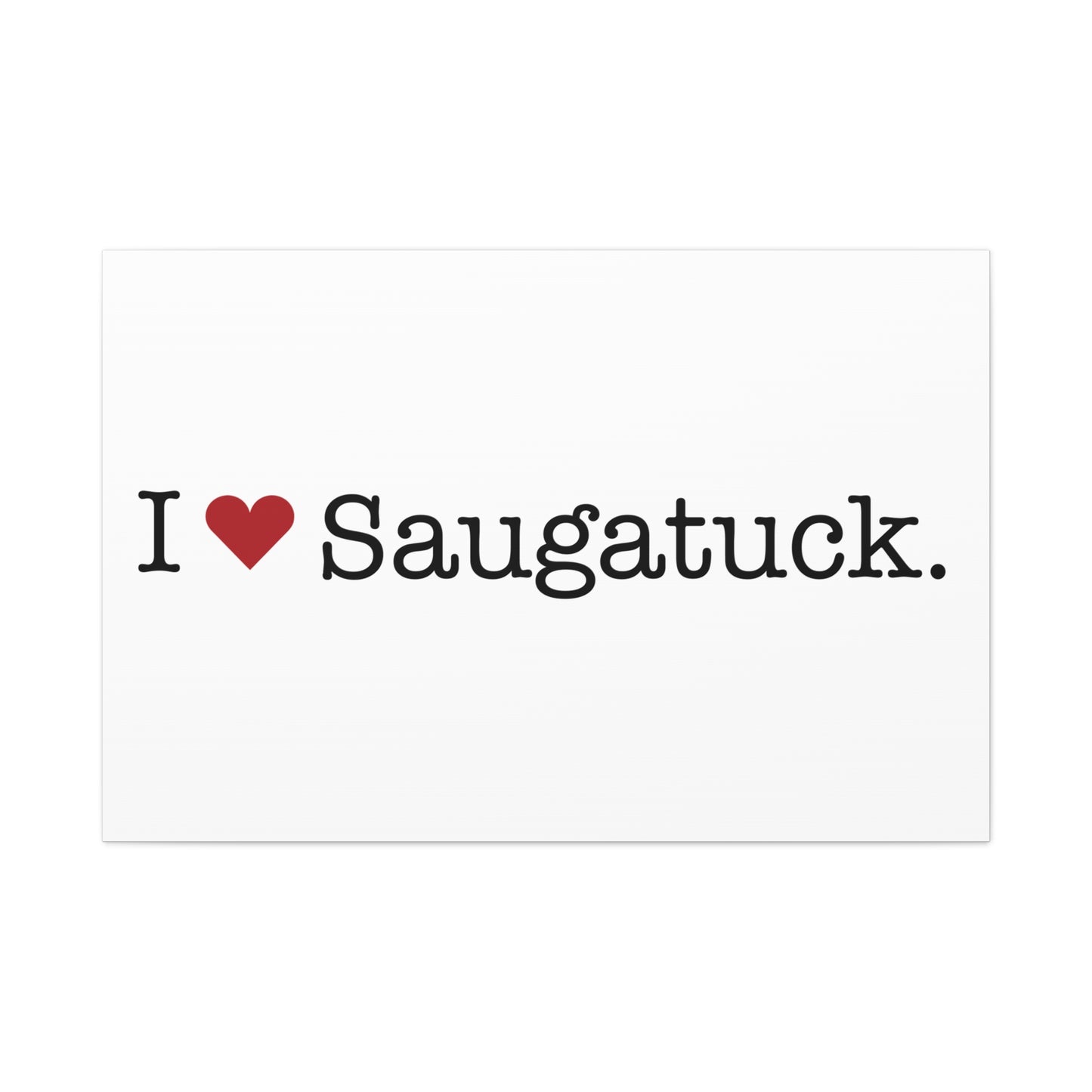 I Heart Saugatuck. Matte Canvas, Stretched, 1.25"