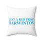 Just a kid from Harwinton Polyester Square Pillow