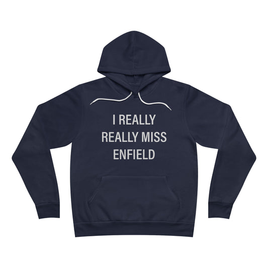 I Really Really Miss Enfield Unisex Sponge Fleece Pullover Hoodie