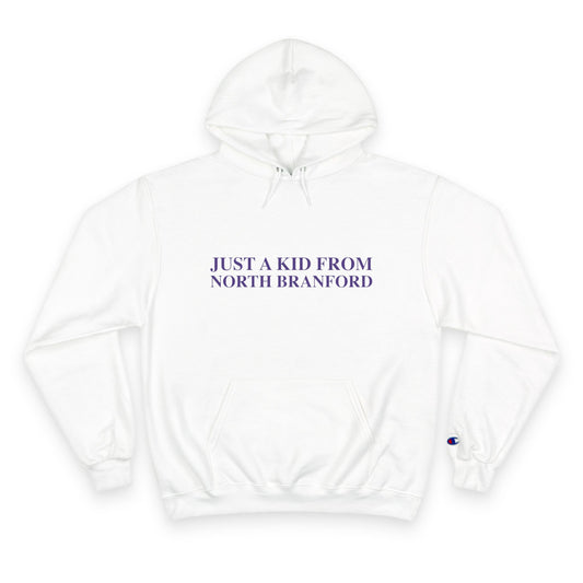 Just a kid from North Branford Champion Hoodie