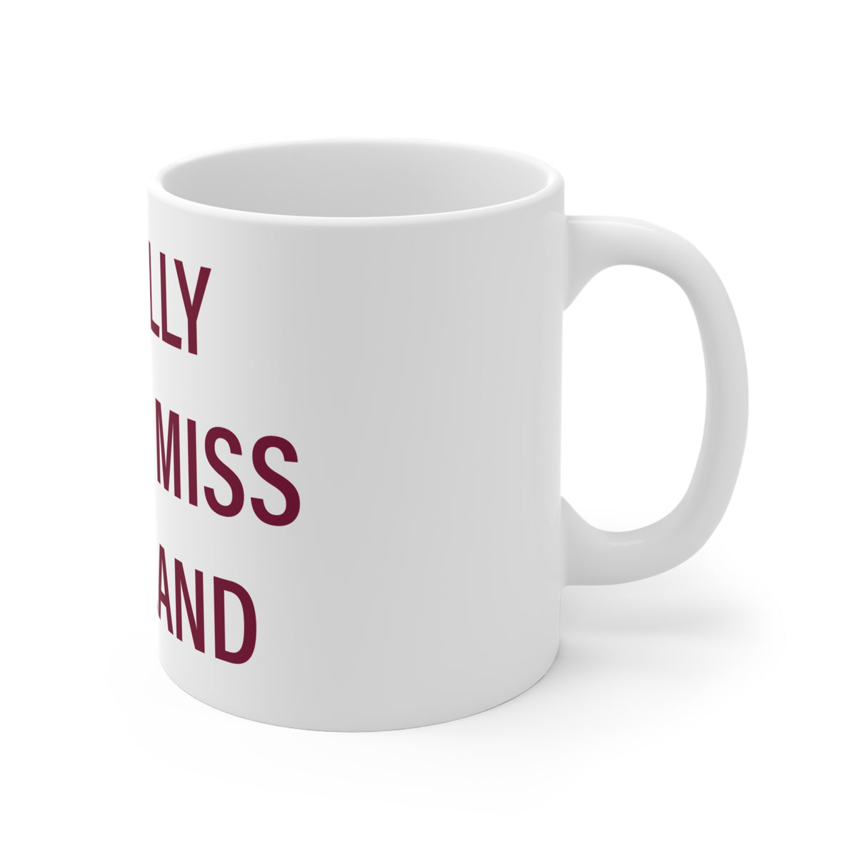 I Really Really Miss Hartland Mug 11oz
