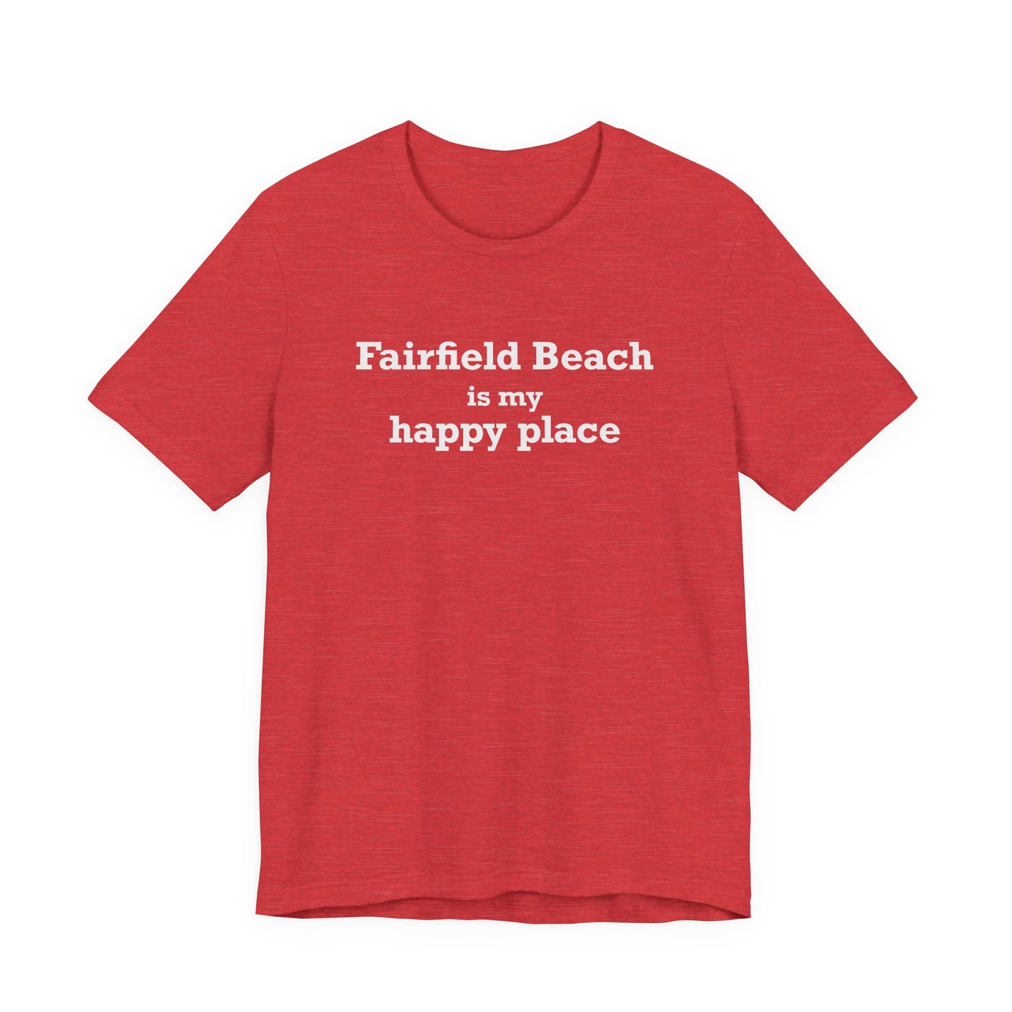 Fairfield Beach is My Happy Place Unisex Jersey Short Sleeve T-Shirt