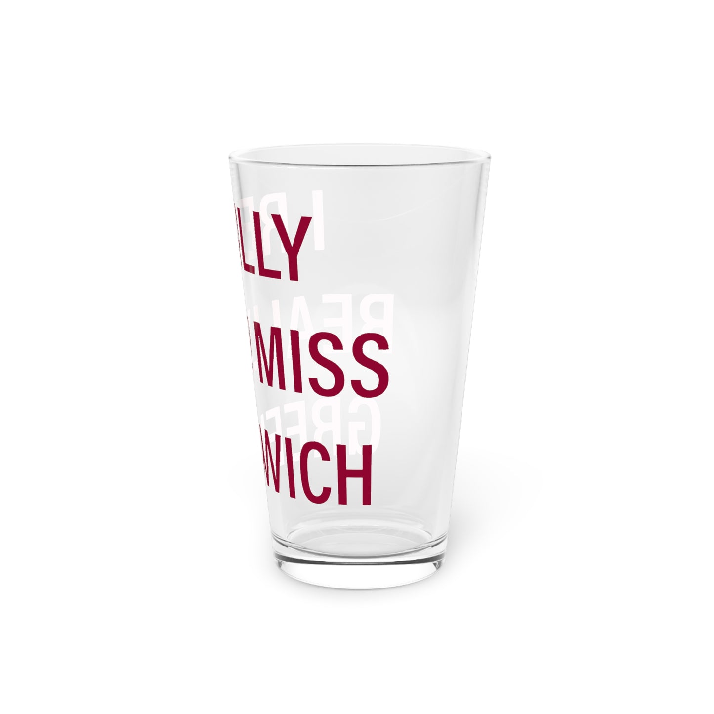 I Really Really Miss Greenwich Pint Glass, 16oz