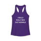 I Really Really Miss East Norwalk Women's Ideal Racerback Tank Top