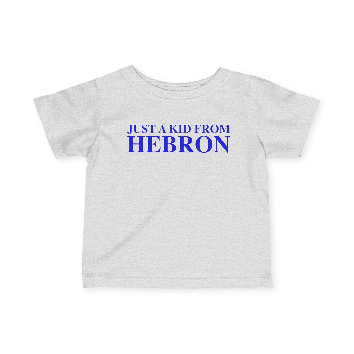 Just a kid from Hebron Infant Fine Jersey T-Shirt