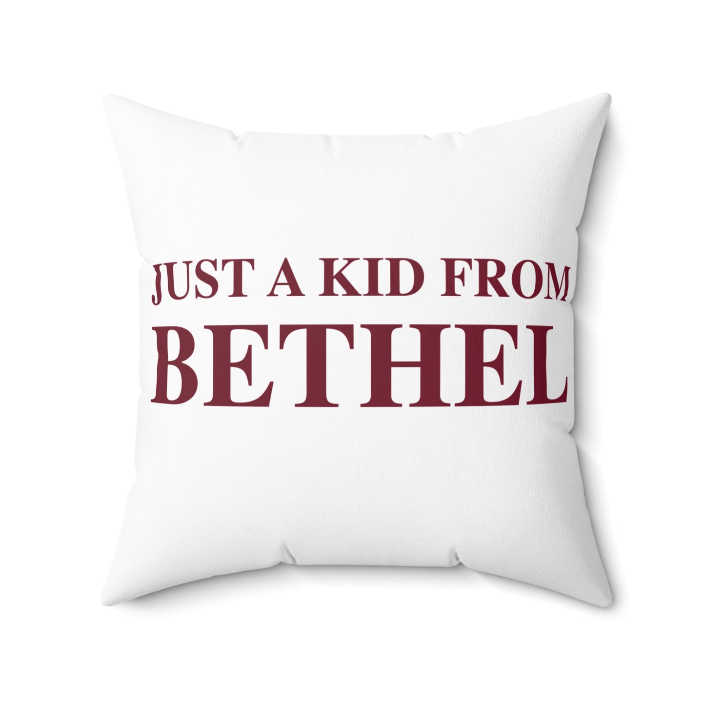 Just a kid from Bethel Spun Polyester Square Pillow