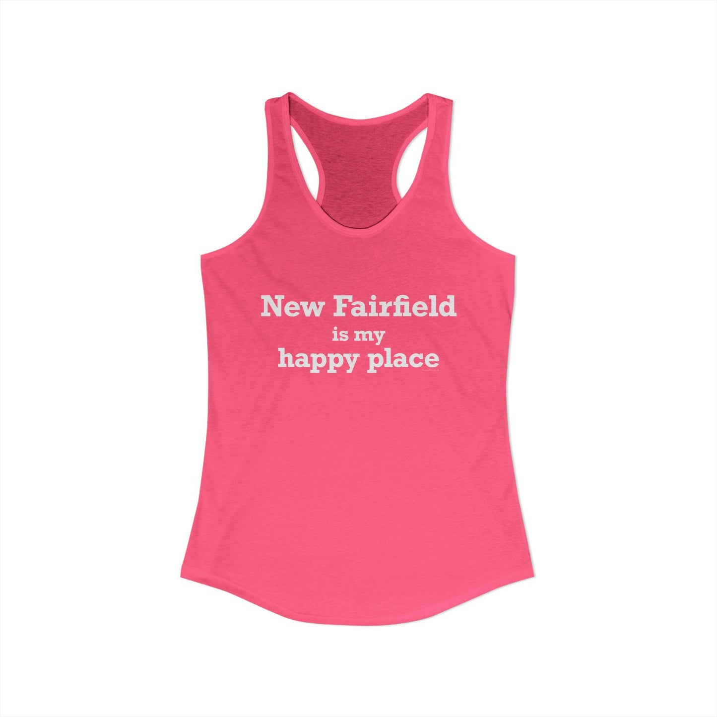 New Fairfield Is My Happy Place Women's Ideal Racerback Tank Top