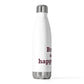 Bristol is My Happy Place  20 oz Insulated Bottle