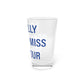 I Really Really Miss Seymour Pint Glass, 16oz
