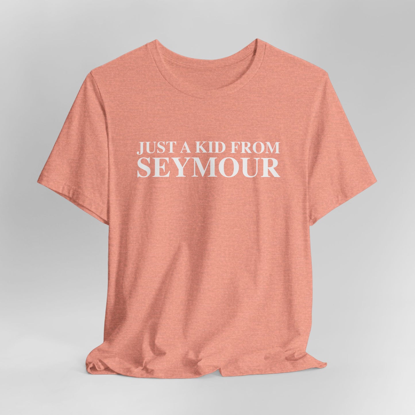 Just a kid from Seymour Unisex Jersey Short Sleeve T-Shirt