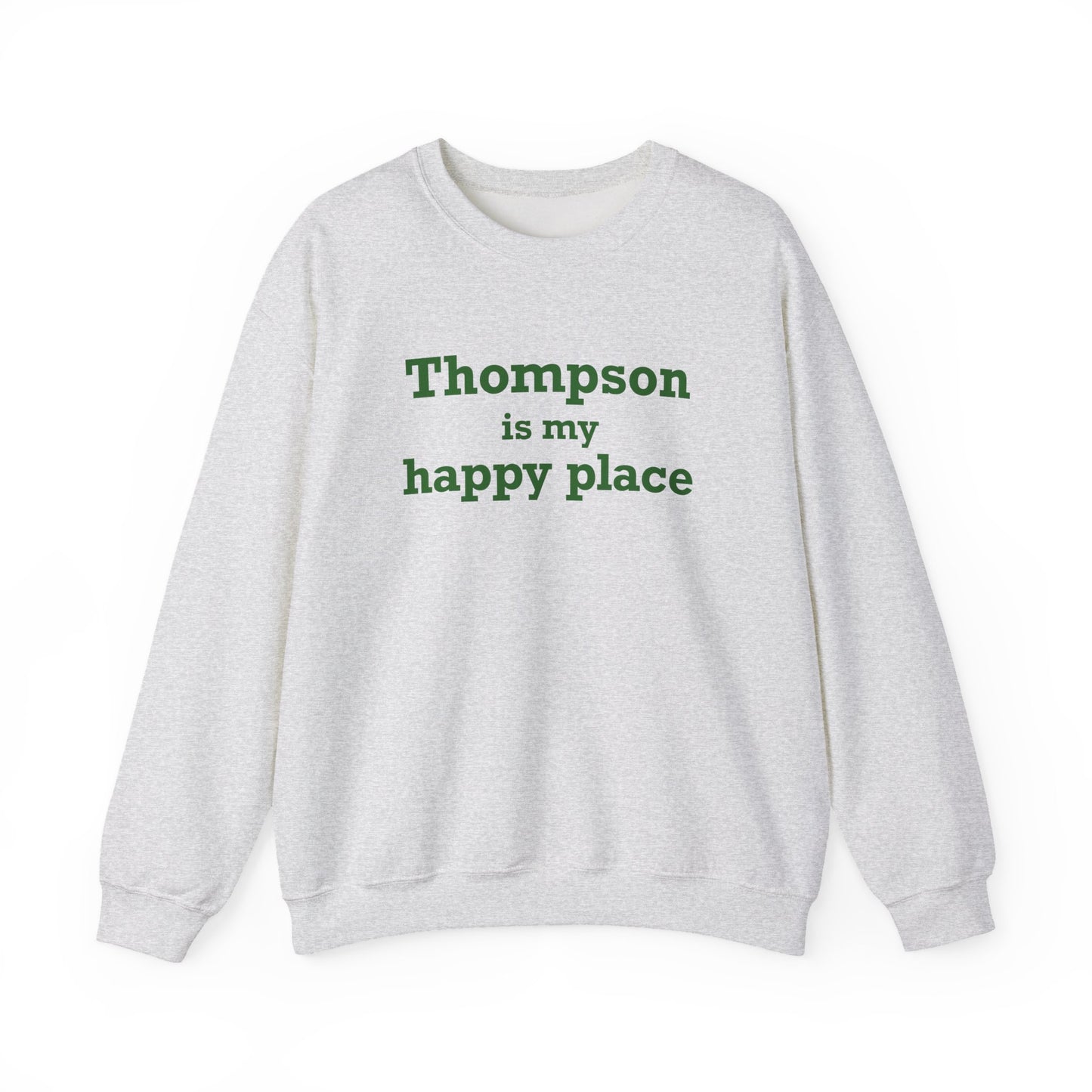 Thompson Is My Happy Place Unisex Heavy Blend™ Crewneck Sweatshirt