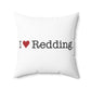 I Heart Redding. Spun Polyester Square Pillow