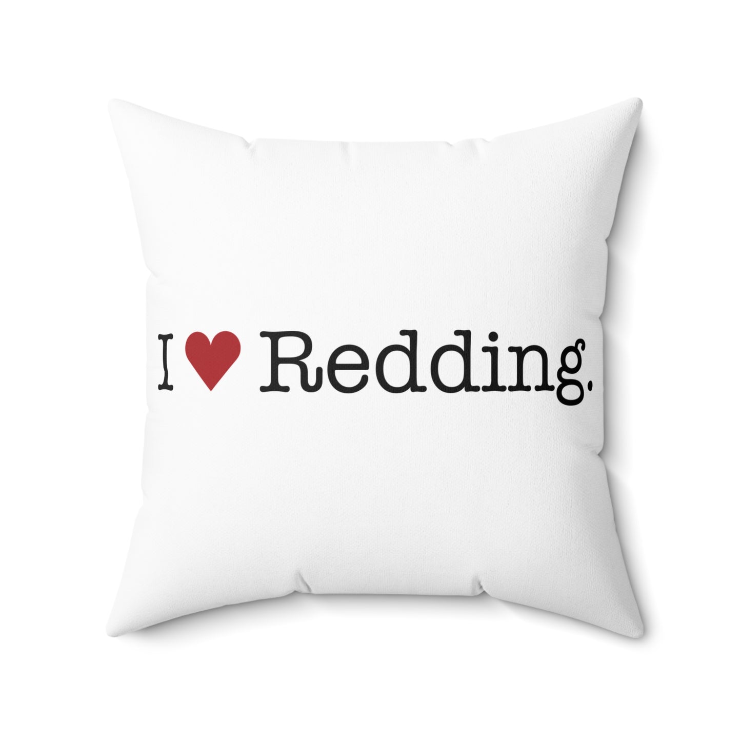 I Heart Redding. Spun Polyester Square Pillow