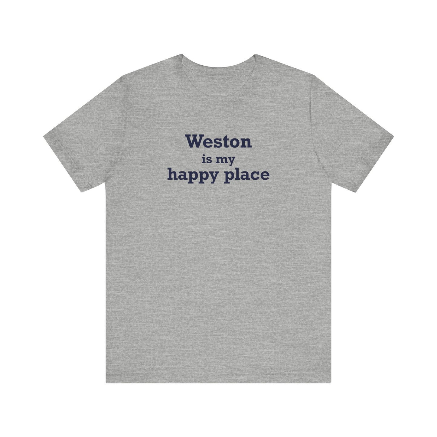 Weston Is My Happy Place  Unisex Jersey Short Sleeve T-Shirt
