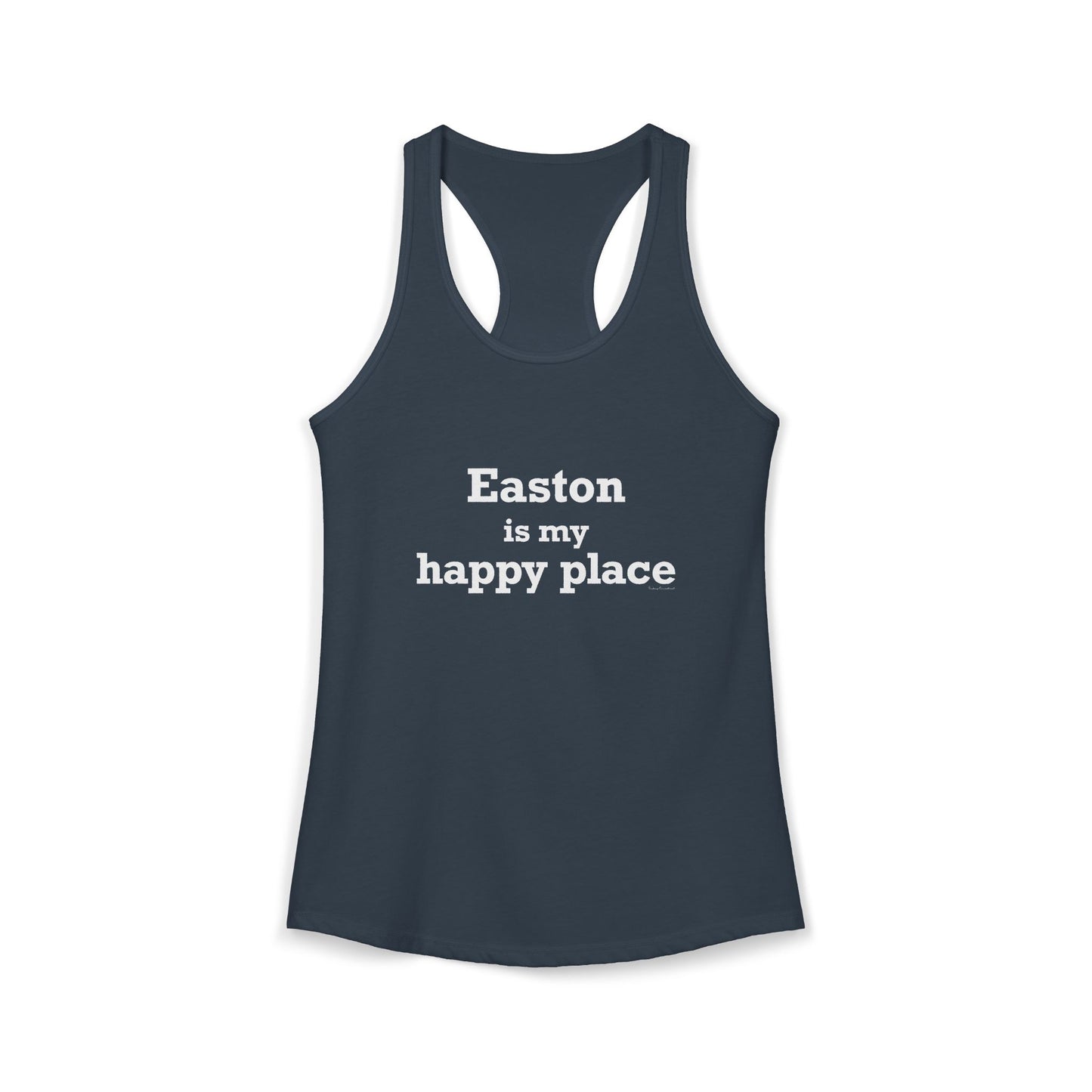 Easton Is My Happy Place Women's Ideal Racerback Tank Top