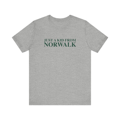 Just a kid from Norwalk Unisex Jersey Short Sleeve T-Shirt