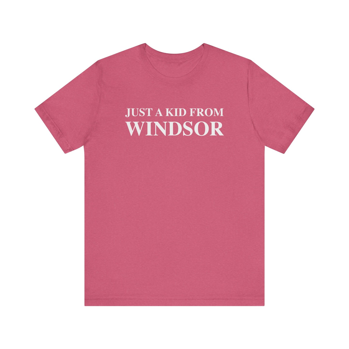 Just a kid from Windsor Unisex Jersey Short Sleeve Tee