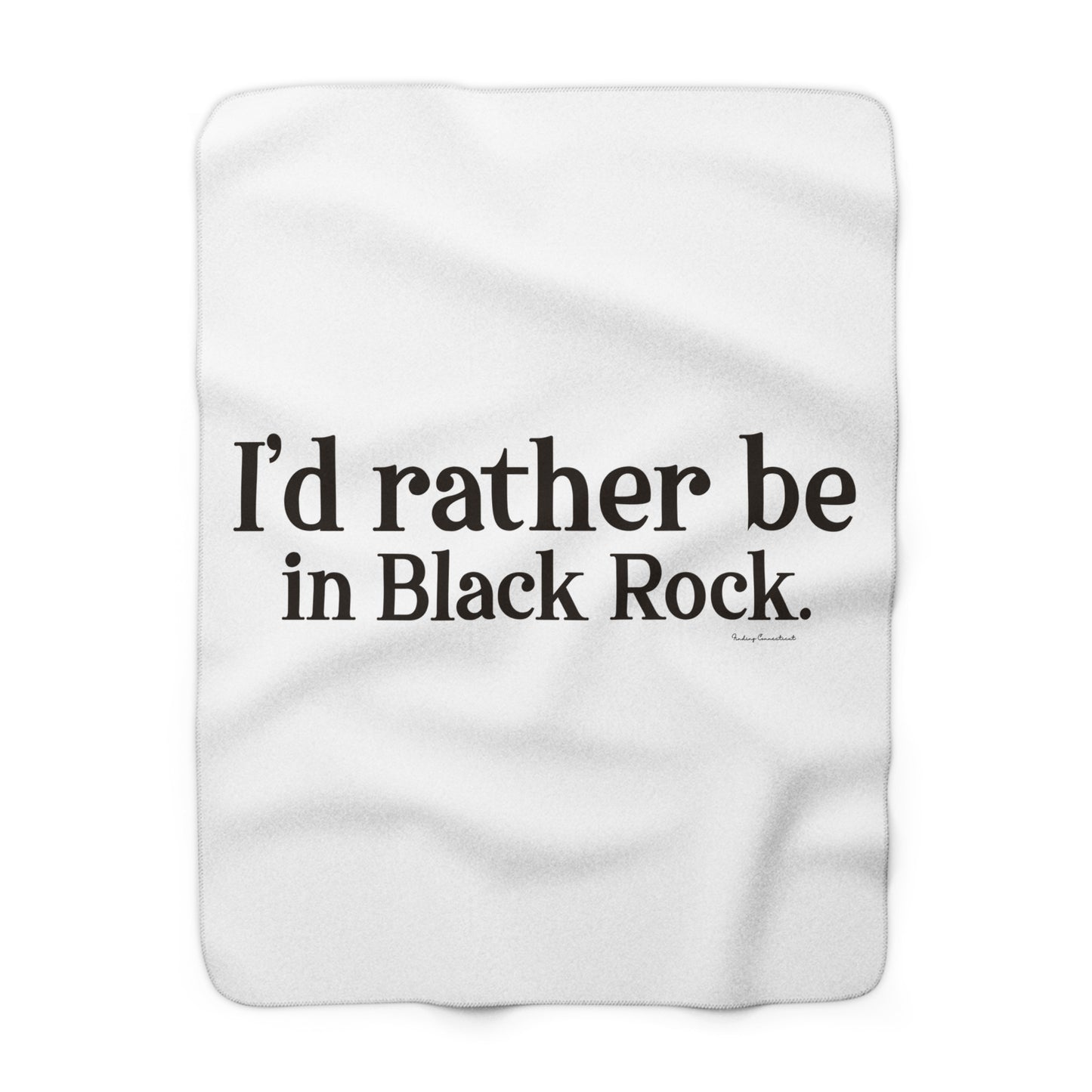 I’d rather be in Black Rock Sherpa Fleece Blanket