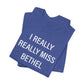 I Really Really Miss Bethel Unisex Jersey Short Sleeve T-Shirt