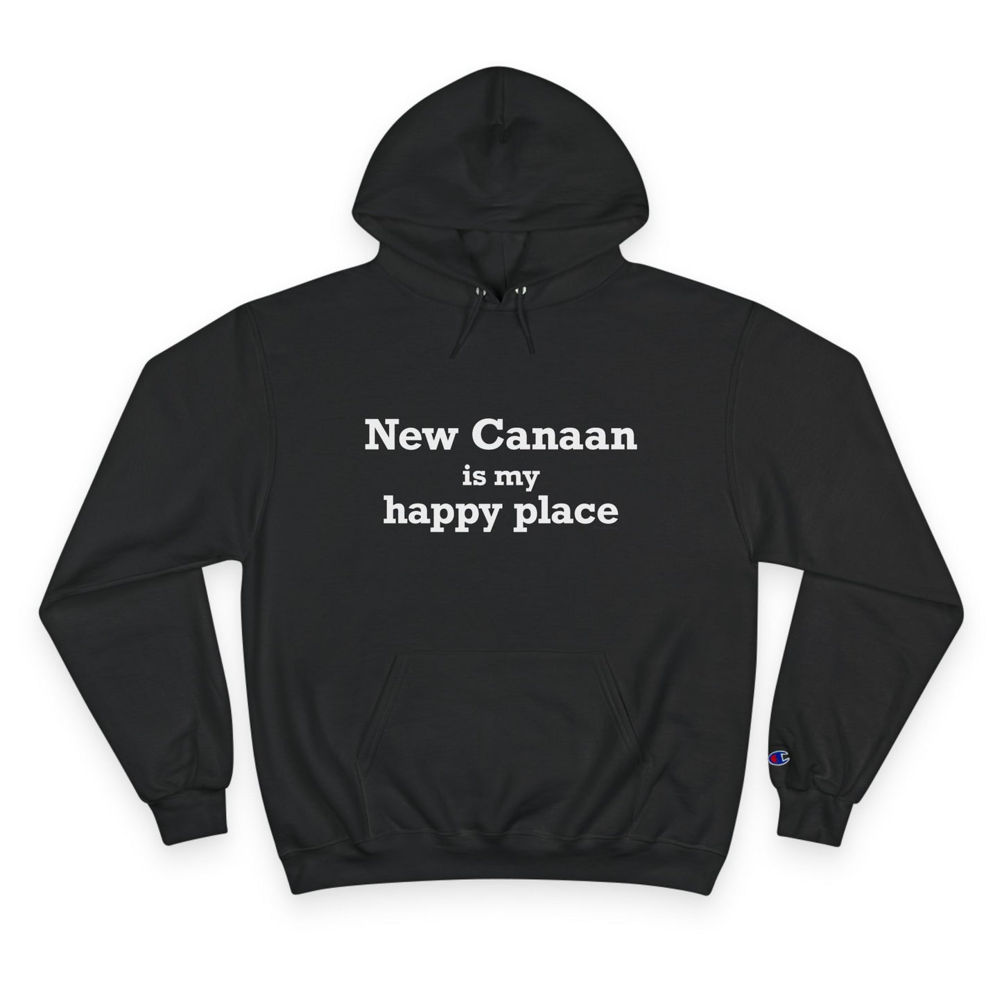 New Canaan Is My Happy Place Champion Hoodie