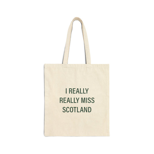 I Really Really Miss Scotland Cotton Canvas Tote Bag