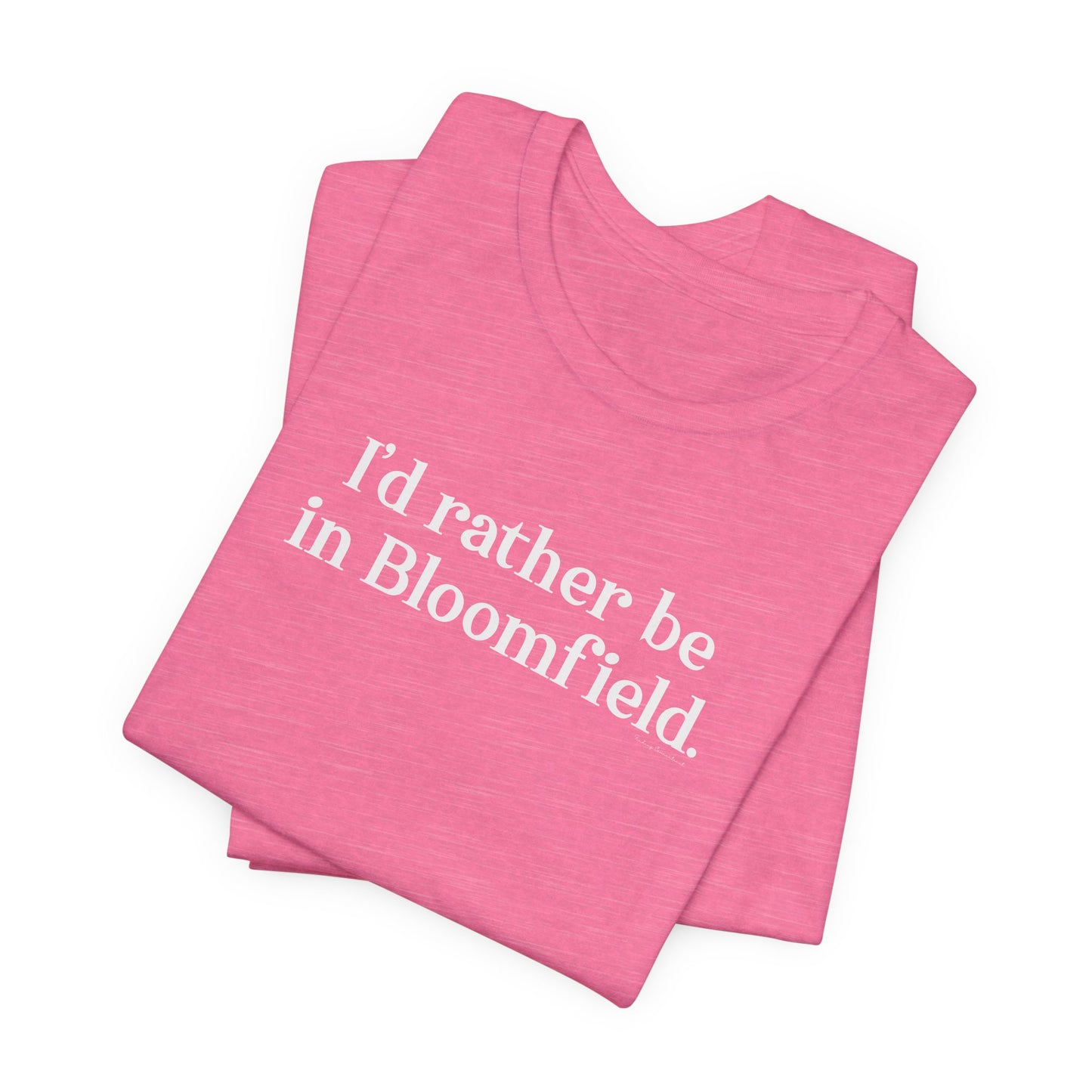 I'd rather be in Bloomfield Unisex Jersey Short Sleeve T-Shirt