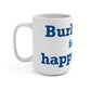 Burlington is My Happy Place Mug 15oz