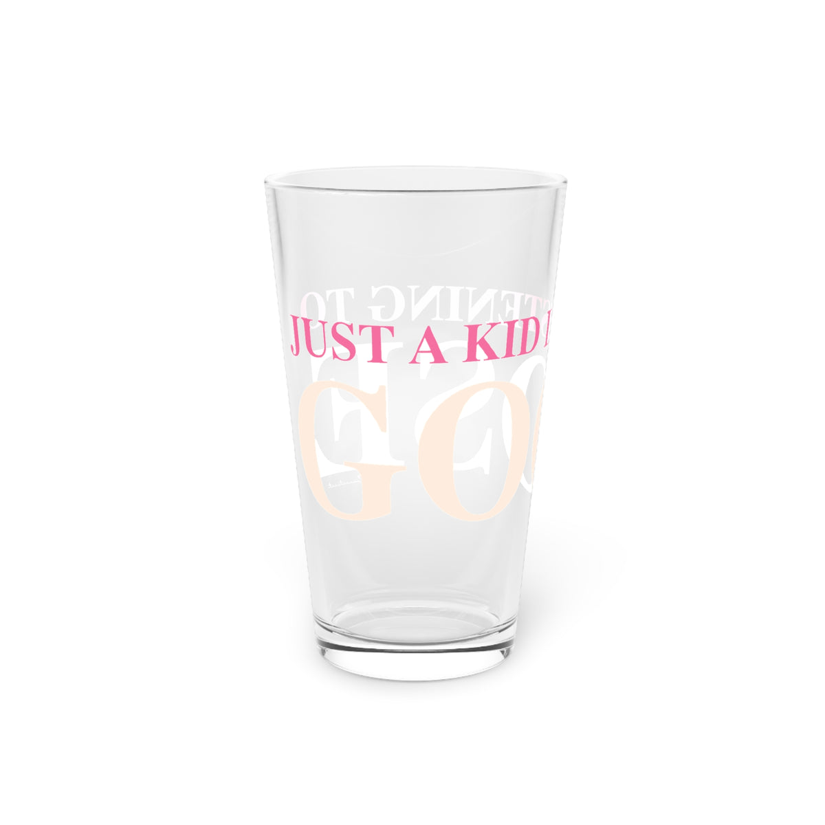 Just a kid listening to Goose - Peach & Pink Pint Glass, 16oz