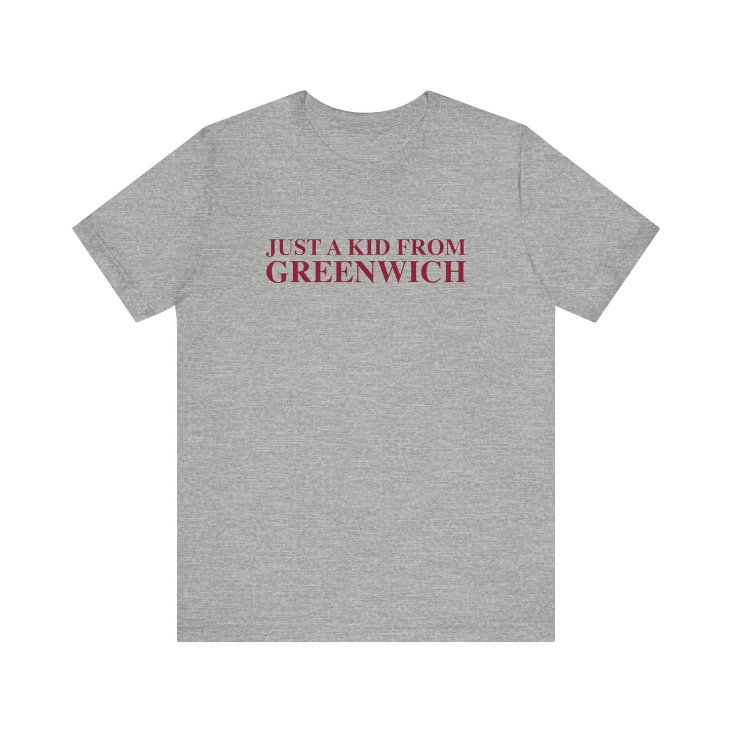 Just a kid from Greenwich Unisex Jersey Short Sleeve T-Shirt