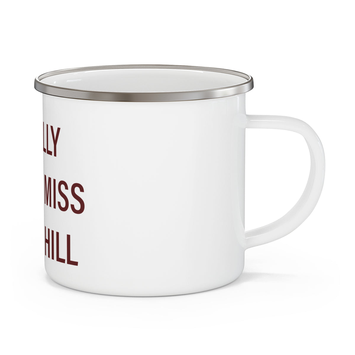 I Really Really Miss Rocky Hill Enamel Camping Mug