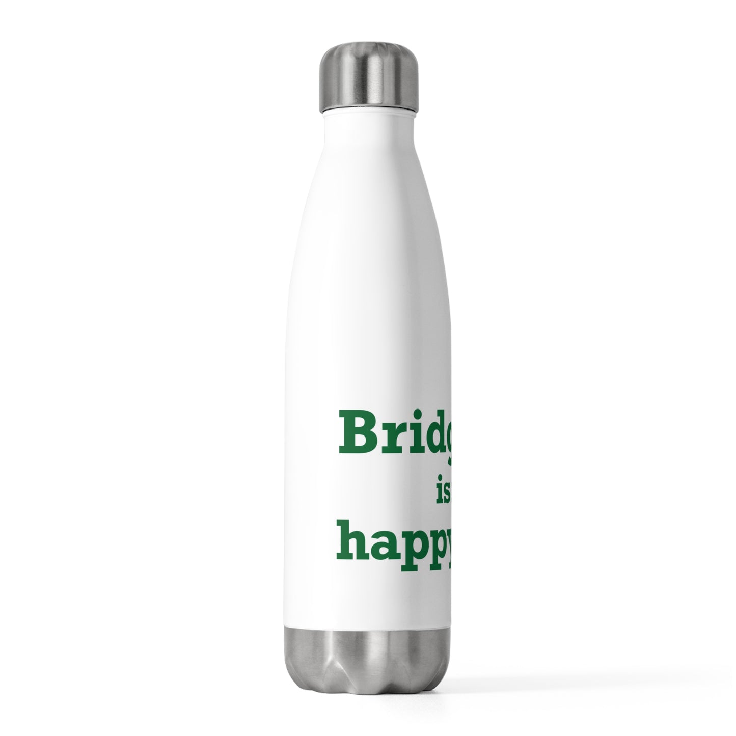 Bridgeport Is My Happy Place 20oz Insulated Bottle