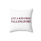 Just a kid from Wallingford Polyester Square Pillow