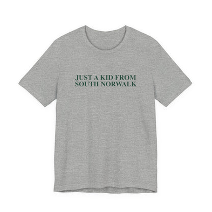 Just a kid from South Norwalk Unisex Jersey Short Sleeve T-Shirt