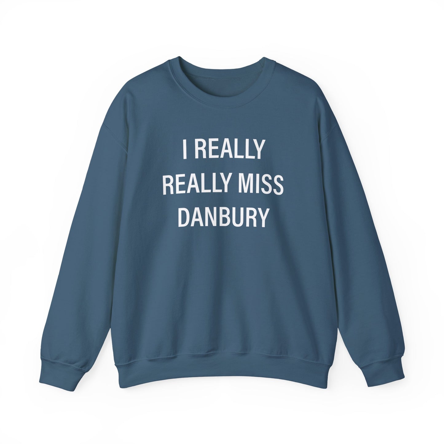 I Really Really Miss Danbury Unisex Heavy Blend™ Crewneck Sweatshirt