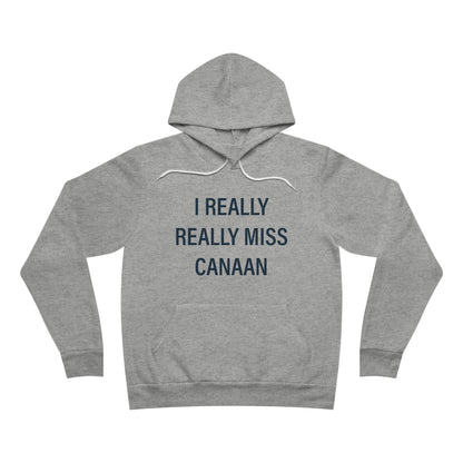 I Really Really Miss Canaan Unisex Sponge Fleece Pullover Hoodie