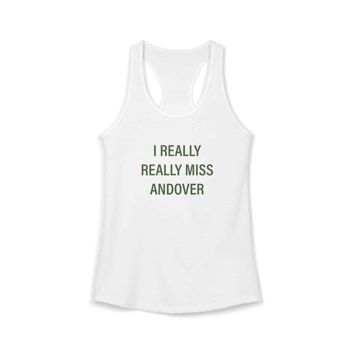I Really Really Miss Andover Women's Ideal Racerback Tank Top