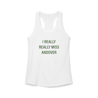 I Really Really Miss Andover Women's Ideal Racerback Tank Top