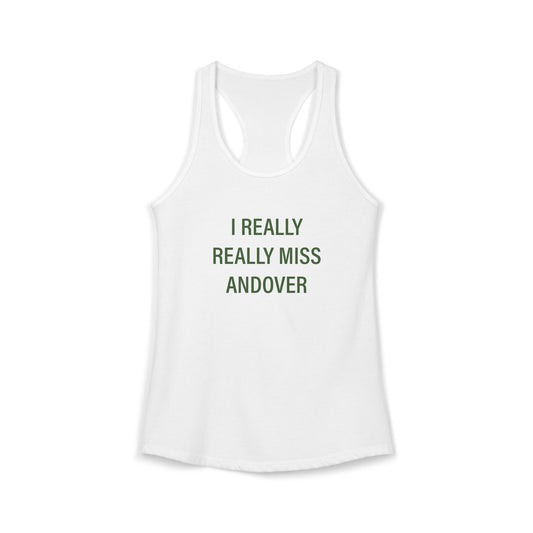 I Really Really Miss Andover Women's Ideal Racerback Tank Top