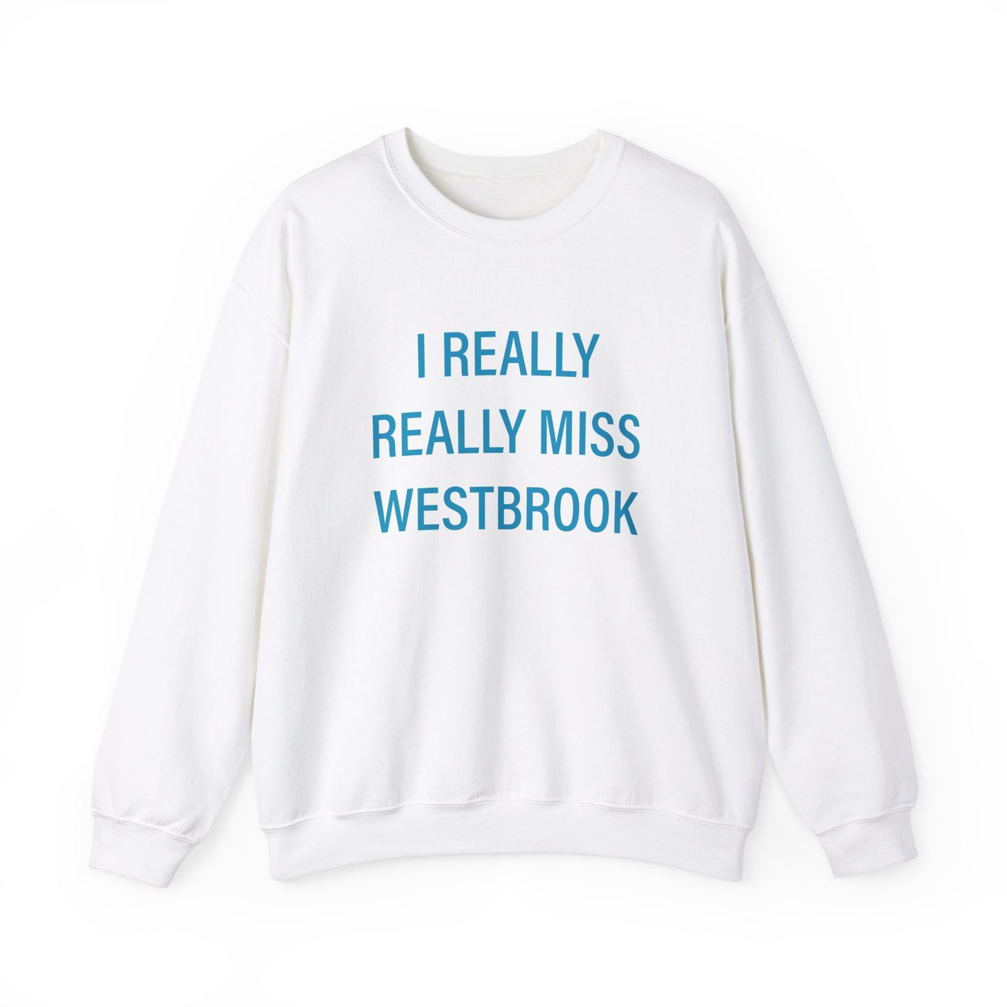 I Really Really Miss Westbrook Unisex Heavy Blend™ Crewneck Sweatshirt