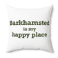 Barkhamsted is my Happy Place Polyester Square Pillow