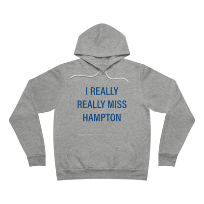 I Really Really Miss Hampton Unisex Sponge Fleece Pullover Hoodie