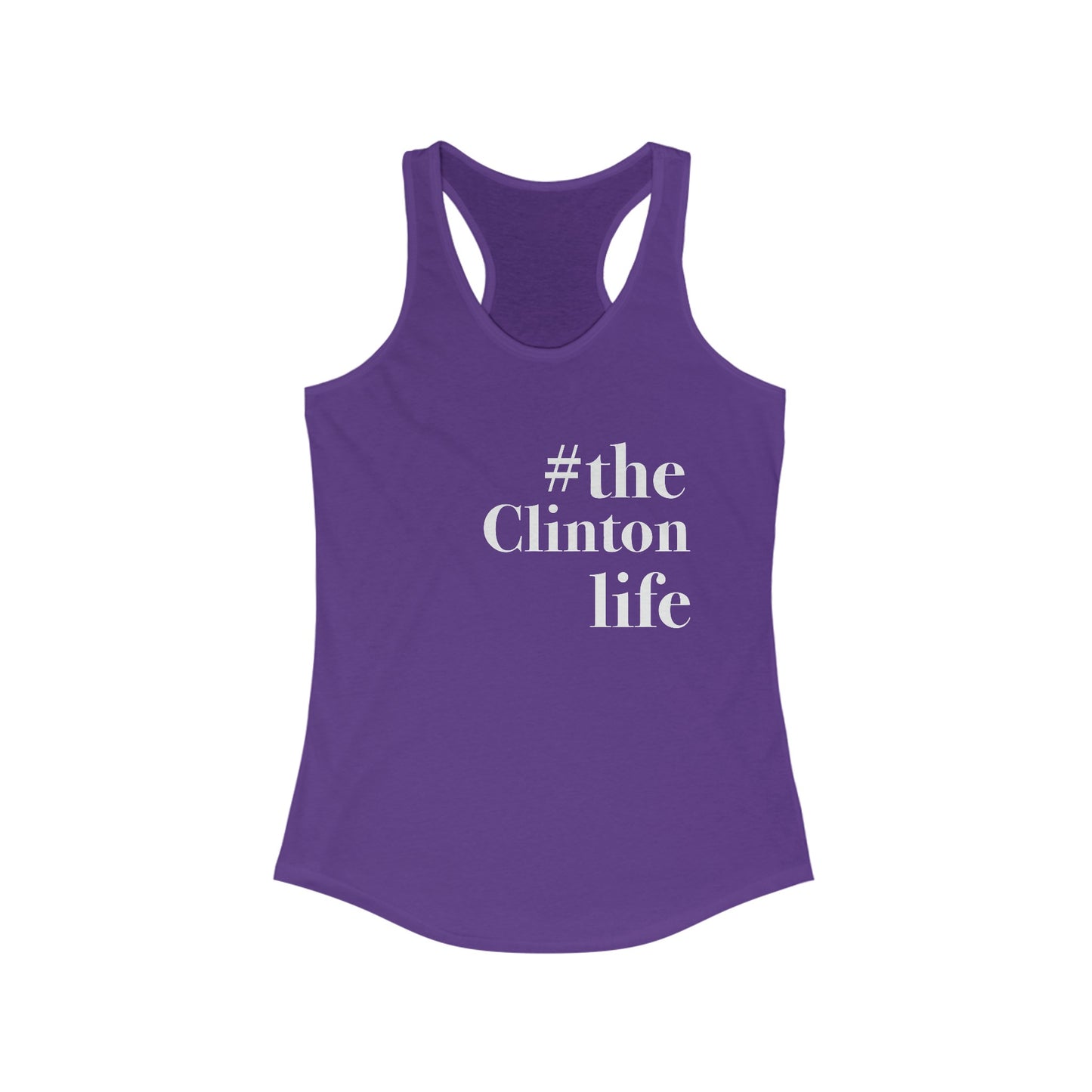 #theclintonlife Women's Ideal Racerback Tank