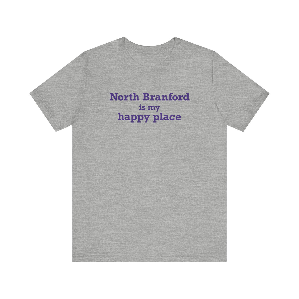 North Branford is My Happy Place Unisex Short Sleeve T-Shirt