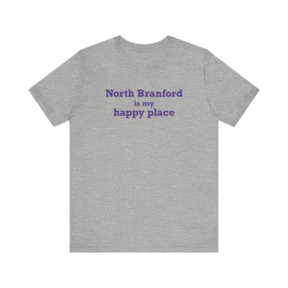 North Branford is My Happy Place Unisex Short Sleeve T-Shirt