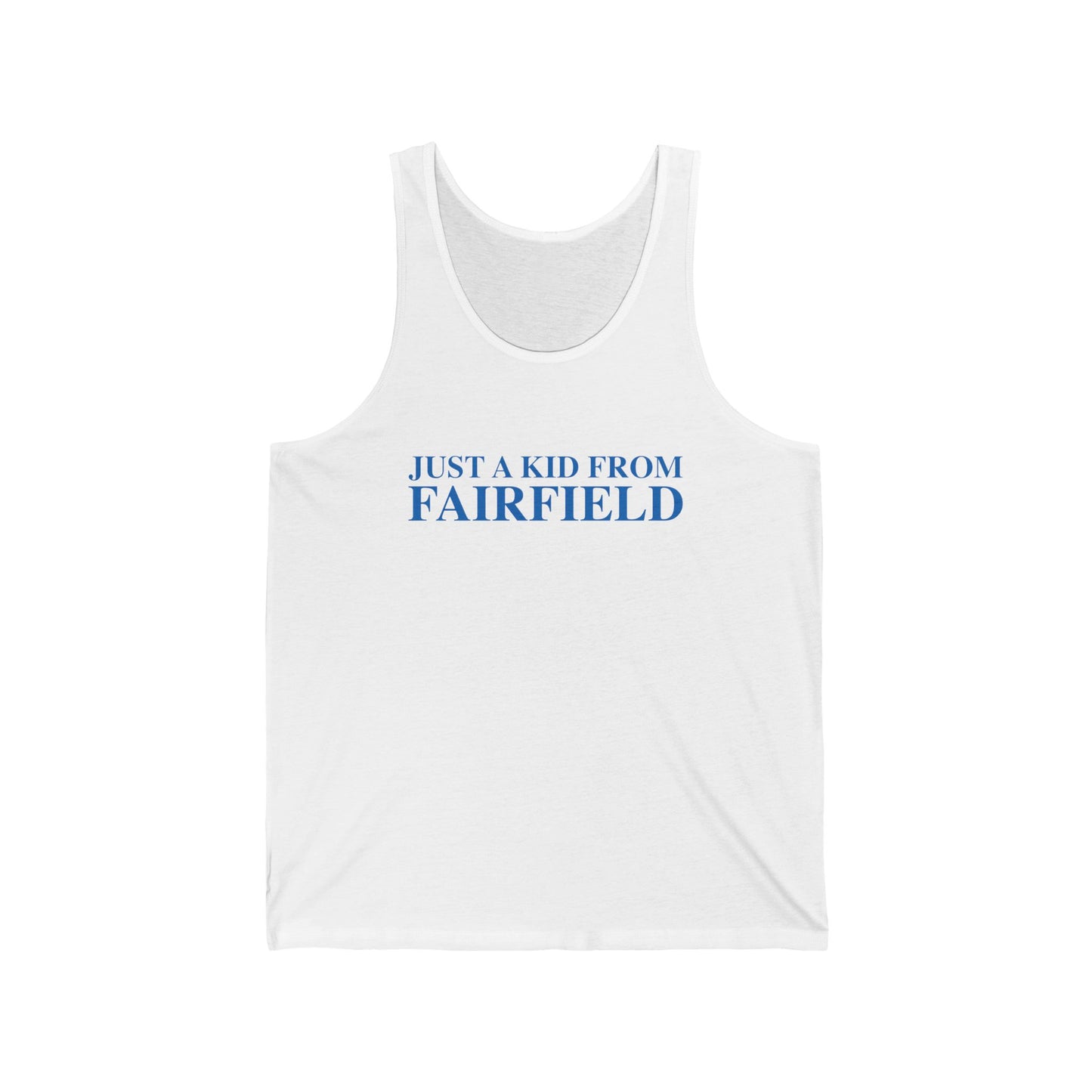 Just a kid from Fairfield Unisex Jersey Tank Top