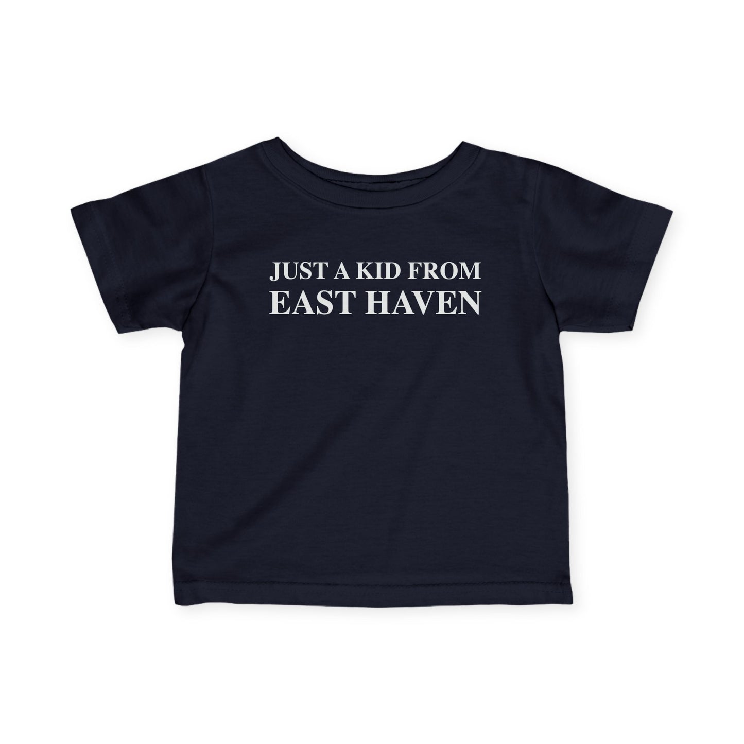 Just a kid from East Haven Infant Fine Jersey T-Shirt