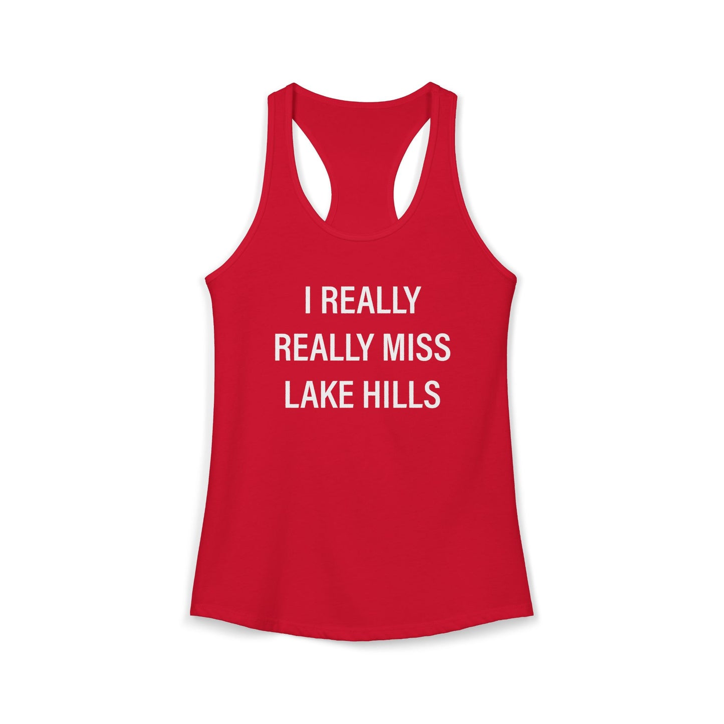 I Really Really Miss Lake Hills Women's Ideal Racerback Tank Top