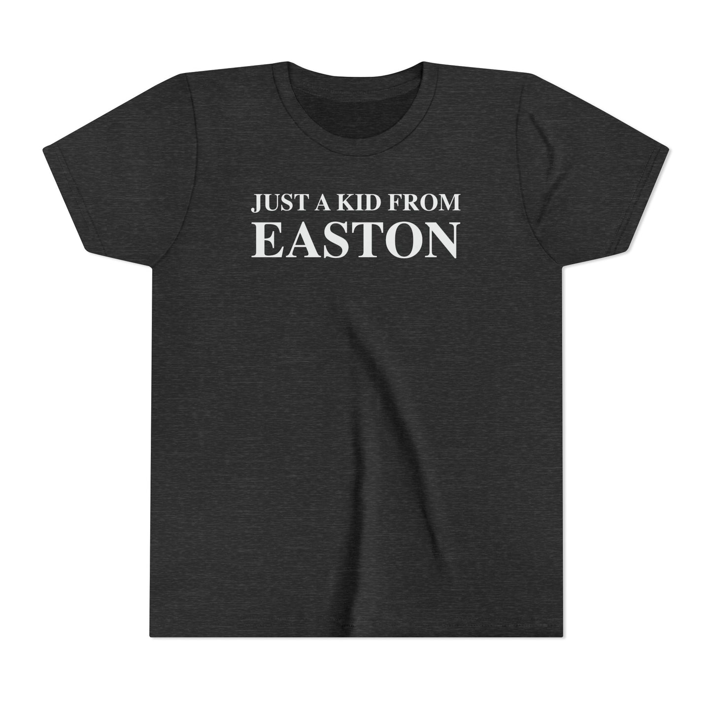 Just a kid from Easton Youth Short Sleeve T-Shirt